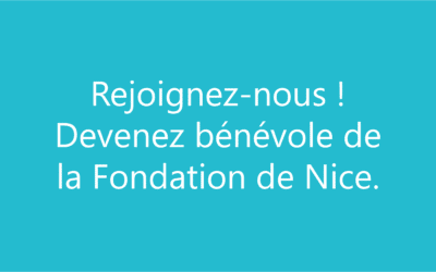 Devenez bénévole à la Fondation de Nice !